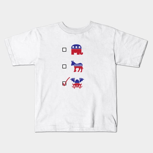 Vote Elder God! Kids T-Shirt by LastLadyJane